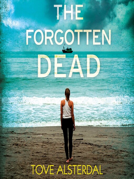 Title details for The Forgotten Dead by Tove Alsterdal - Available